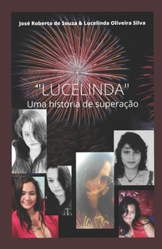 Paperback Lucelinda: Uma história de superação [Portuguese] Book