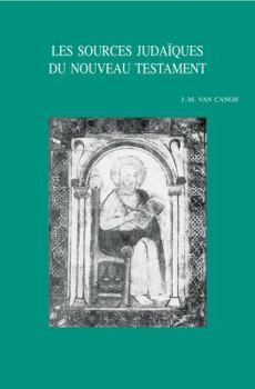 Paperback Les Sources Judaiques Du Nouveau Testament: Recueil d'Essais [French] Book