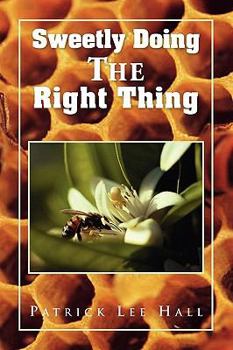 Paperback Sweetly Doing the Right Thing Book