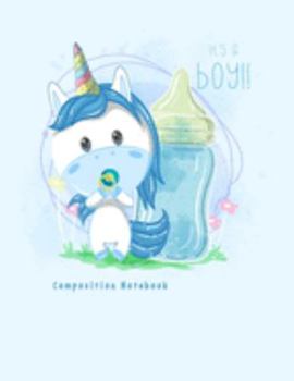 Composition Notebook: Primary Notebook and Journal College Ruled Line Paper for Student, Teacher, Business, Children, Boy and Girl: Cute Unicorn Boy with Feeding Bottle Theme