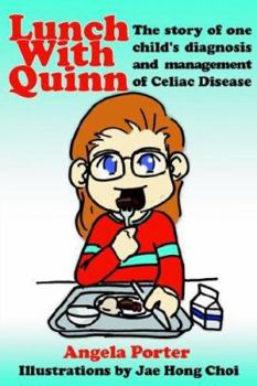 Paperback Lunch With Quinn: The story of one child's diagnosis and management of Celiac Disease Book