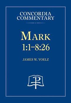 Hardcover Mark 1:1-8:26 - Concordia Commentary Book