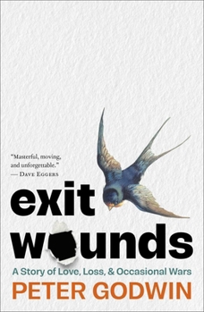 Hardcover Exit Wounds: A Story of Love, Loss, and Occasional Wars Book