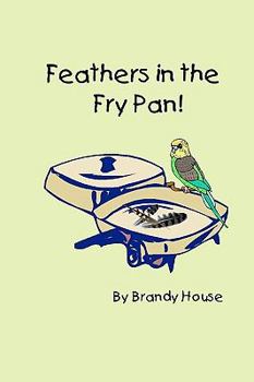 Paperback Feathers In The Fry Pan Book