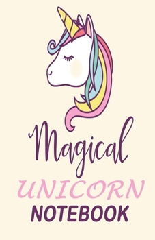 Unicorn magical notebook: Journal and Sketchbook: Journal and Notebook for Girls nicorn Wide Ruled Journal & Notebook for Students, Kids & Teens | ... for School & College for Writing and Notes.