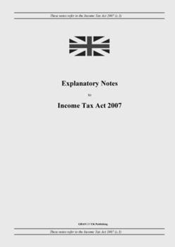 Paperback Explanatory Notes to Income Tax Act 2007 Book