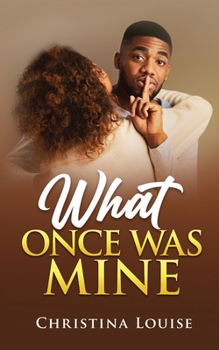Paperback What Once Was Mine Book