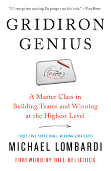 Paperback Gridiron Genius: A Master Class in Building Teams and Winning at the Highest Level Book