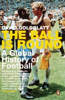 Paperback Ball Is Round: A Global History of Football Book