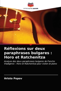 Paperback Réflexions sur deux paraphrases bulgares: Horo et Ratchenitza [French] Book