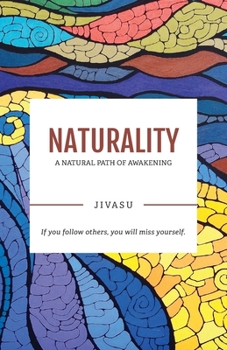 Paperback Naturality: Living according to our nature, walking our own path Book