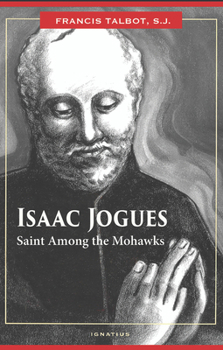 Paperback Isaac Jogues: Saint Among the Mohawks Book