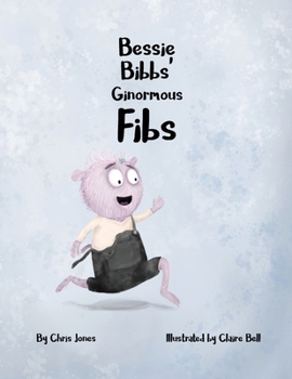 Paperback Bessie Bibbs' Ginormous Fibs Book