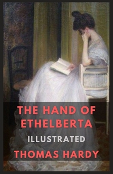 Paperback The Hand of Ethelberta Illustrated Book