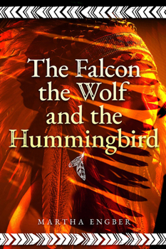 Paperback Falcon, the Wolf, and the Hummingbird Book