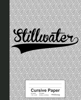 Paperback Cursive Paper: STILLWATER Notebook Book