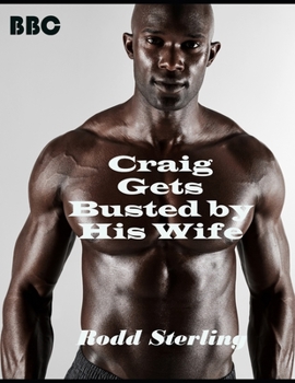 Paperback Craig Gets Busted By His Wife: MMF Bisexual Interracial Short Story Book