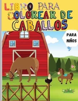 Paperback Caballos Libro Para Colorear: Libro para colorear relajante para niños Bonitos caballos, árboles, mariposas, pájaros y mucho más Libro de dibujos y [Spanish] Book