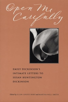 Paperback Open Me Carefully: Emily Dickinson's Intimate Letters to Susan Huntington Dickinson Book