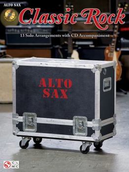 Paperback Classic Rock: for Alto Sax (Play Along) Book