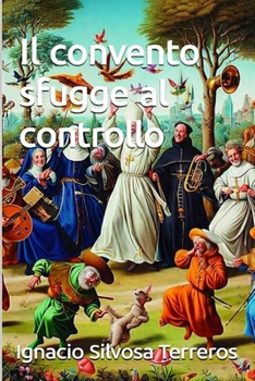 Paperback Il convento sfugge al controllo [Italian] Book