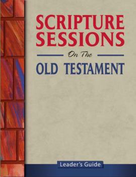 Paperback Scripture Sessions on the Old Testament (Leader's Guide) Book