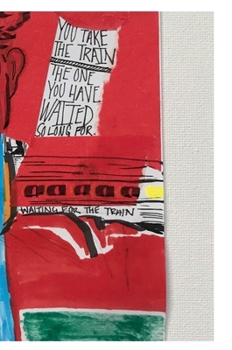 Hardcover Waiting For The Train (REVISED): A slight revision of its predecessor, and rewritten in larger print. Book