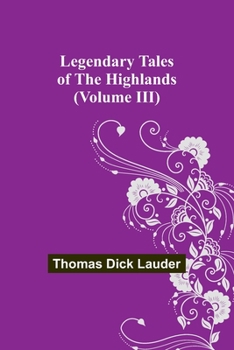 Paperback Legendary Tales of the Highlands (Volume III) Book