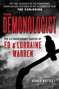Paperback The Demonologist: The Extraordinary Career of Ed and Lorraine Warren Book
