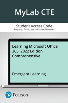 Printed Access Code Learning Microsoft Office 365: 2022 Edition Comprehensive -- Mylab It with Pearson Etext (Access Card) Book