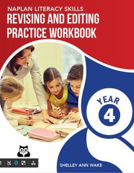 Paperback NAPLAN LITERACY SKILLS Revising and Editing Practice Workbook Year 4: Develops Language and Writing Skills Book