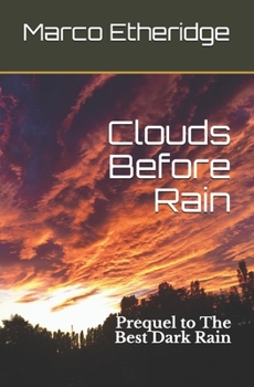 Paperback Clouds Before Rain: Prequel to The Best Dark Rain Book