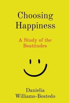 Paperback Choosing Happiness: A Study of the Beatitudes [Large Print] Book