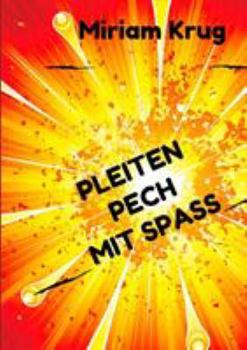 Paperback Pleiten, Pech, Mit Spaß [German] Book