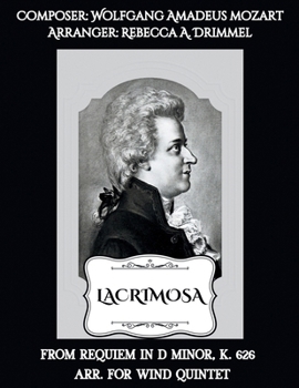 Paperback Lacrimosa (From Requiem in D Minor, K. 626): Arr. for Wind Quintet Book