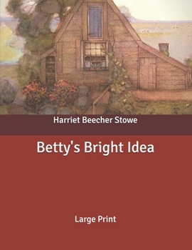 Betty's Bright Idea: Large Print
