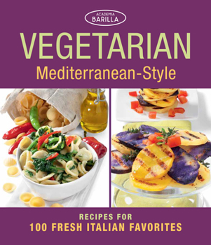 Paperback Vegetarian Mediterranean-Style: Recipes for 100 Fresh Italian Favorites Book