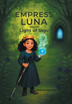 Hardcover Empress Luna and the Light of Skye Book