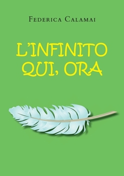 Paperback L'infinito, qui, ora [Italian] Book