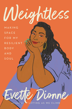 Hardcover Weightless: Making Space for My Resilient Body and Soul Book