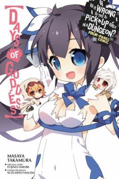 Is It Wrong to Try to Pick Up Girls in a Dungeon? Four-Panel Comic: Days of Goddess - Book #1 of the Is It Wrong to Try to Pick Up Girls in a Dungeon? Four-Panel Comic