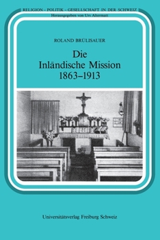 Paperback Die Inländische Mission 1863-1913 (German Edition) [German] Book