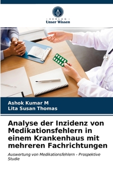 Paperback Analyse der Inzidenz von Medikationsfehlern in einem Krankenhaus mit mehreren Fachrichtungen [German] Book