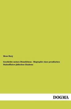 Paperback Geschichte meines Dienstlebens - Biographie eines preußischen Stabsoffiziers jüdischen Glaubens [German] Book