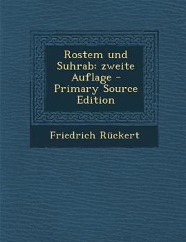 Paperback Rostem Und Suhrab: Zweite Auflage [German] Book