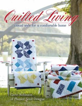 Paperback BOOK Quilted Living by Gerri Robinson of Planted Seed Designs Book