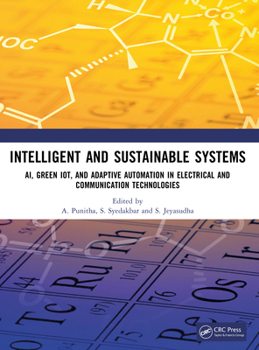 Paperback Intelligent and Sustainable Systems: Ai, Green Iot, and Adaptive Automation in Electrical and Communication Technologies Book
