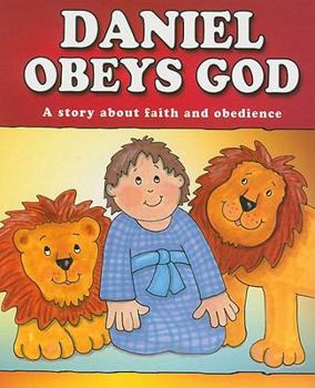 Board book Daniel Obeys God: A Story about Faith and Obedience Book