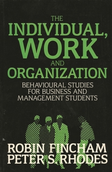 Paperback The Individual, Work and Organization: Behavioral Studies for Business and Management Students Book