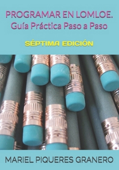 Paperback PROGRAMAR EN LOMLOE. Paso a Paso: Guía Programación Didáctica y Plantillas Programación Aula [Spanish] Book